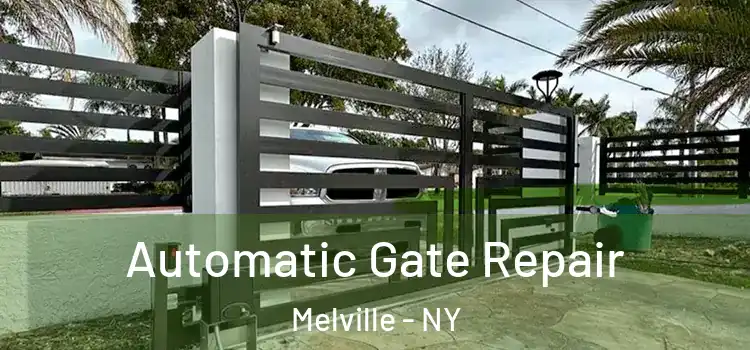  Automatic Gate Repair Melville - NY