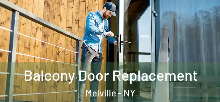  Balcony Door Replacement Melville - NY