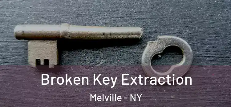  Broken Key Extraction Melville - NY