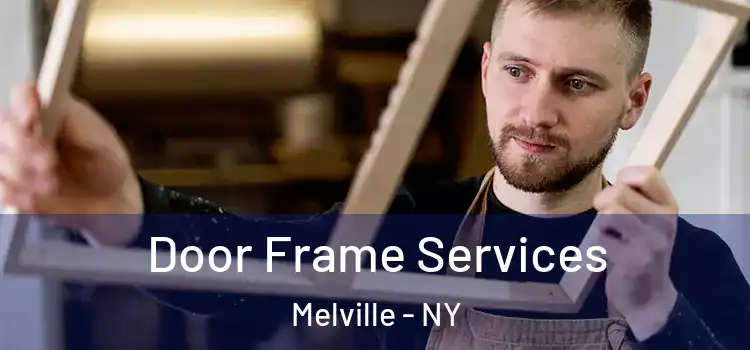 Door Frame Services Melville - NY
