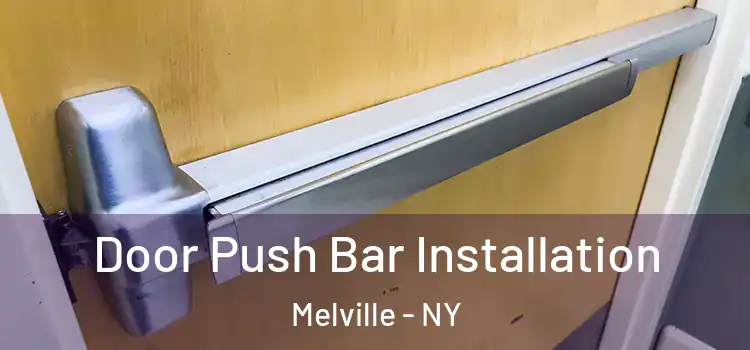 Door Push Bar Installation Melville - NY