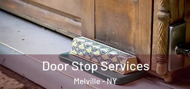  Door Stop Services Melville - NY