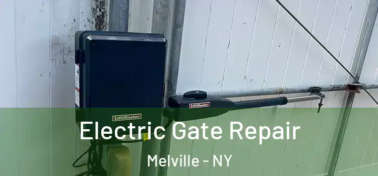 Electric Gate Repair Melville - NY