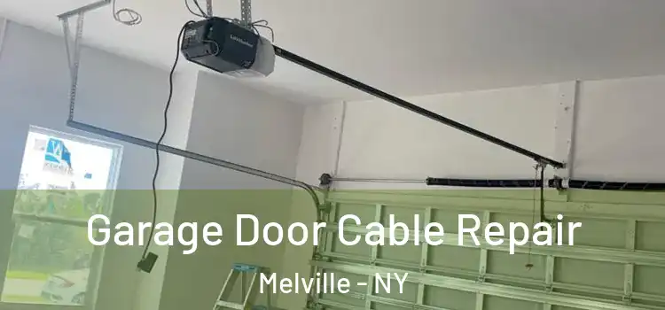 Garage Door Cable Repair Melville - NY