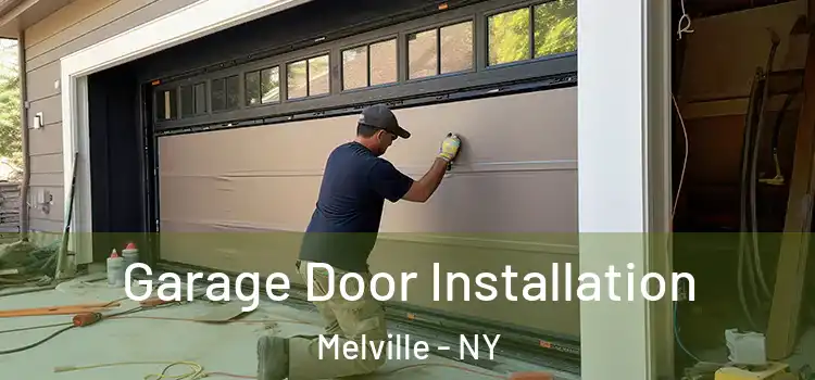  Garage Door Installation Melville - NY