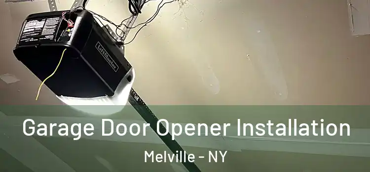  Garage Door Opener Installation Melville - NY