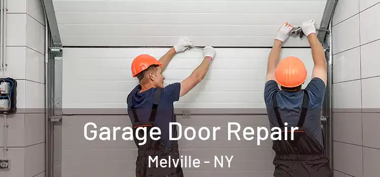  Garage Door Repair Melville - NY