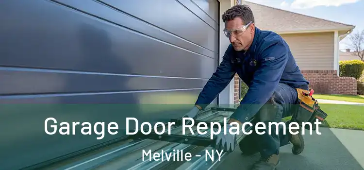  Garage Door Replacement Melville - NY