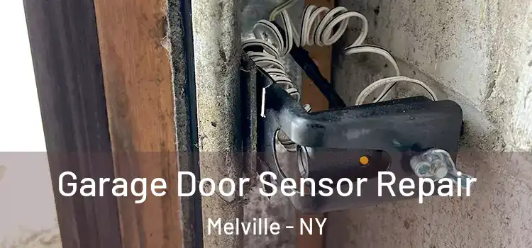 Garage Door Sensor Repair Melville - NY