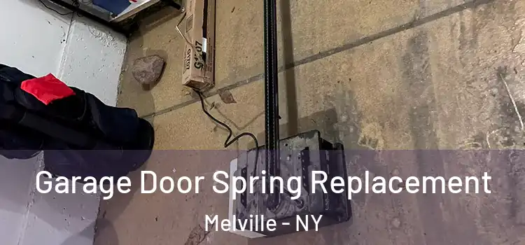  Garage Door Spring Replacement Melville - NY