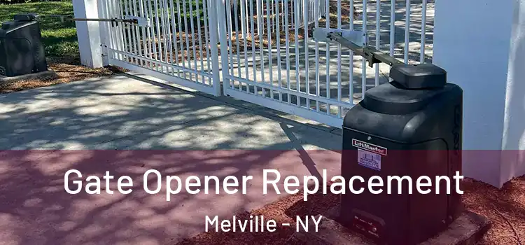  Gate Opener Replacement Melville - NY