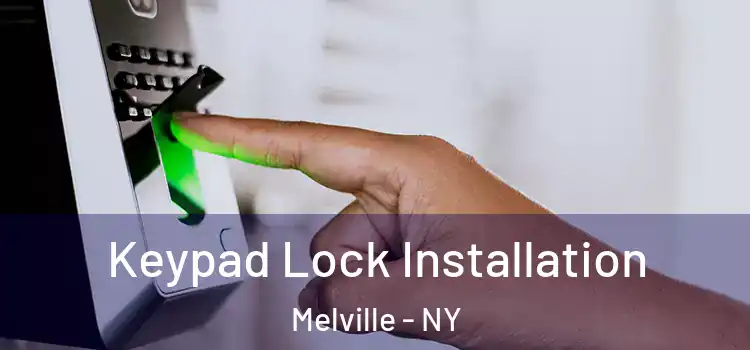 Keypad Lock Installation Melville - NY
