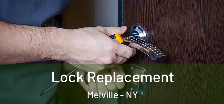  Lock Replacement Melville - NY