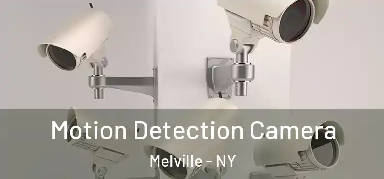  Motion Detection Camera Melville - NY