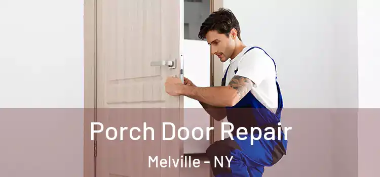  Porch Door Repair Melville - NY