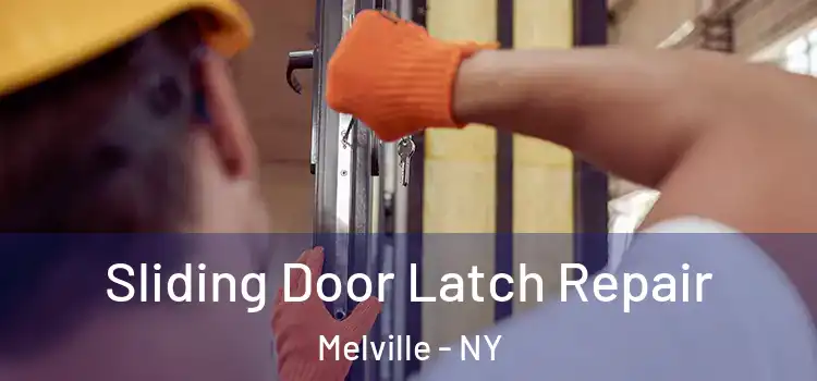 Sliding Door Latch Repair Melville - NY