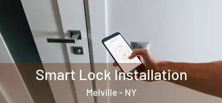 Smart Lock Installation Melville - NY