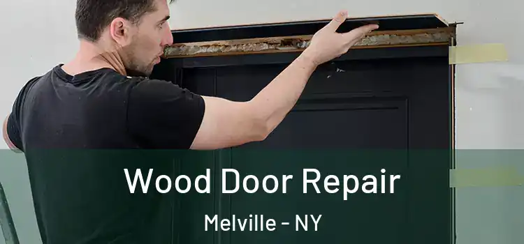  Wood Door Repair Melville - NY